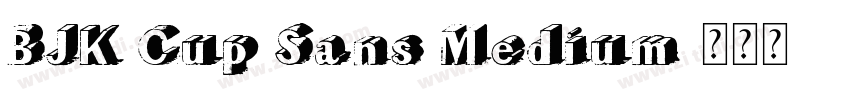 BJK Cup Sans Medium字体转换